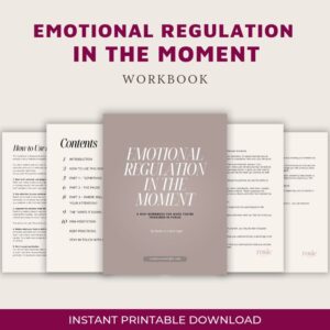 Emotional Regulation in the Moment Workbook